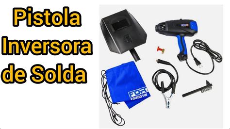 Pistola De Solda Inversora Fortg YouTube