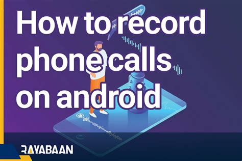 How To Record Phone Calls On Android Secret Tricks 2024 Rayabaan