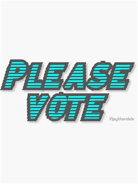 Please Vote Sticker By Vijaykhandale Redbubble