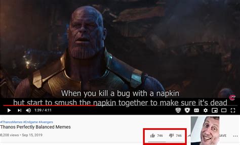 Thanos perfectly balanced memes video has even number of likes and dislikes : r/satisfying