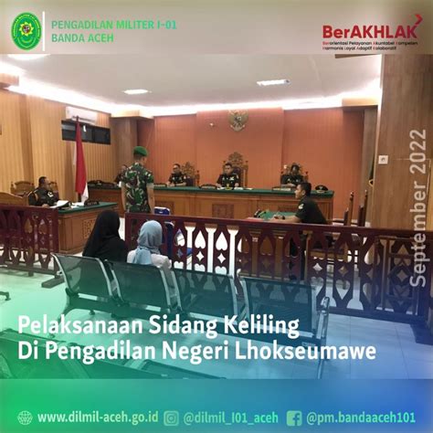 Pelaksanaan Sidang Keliling Di Pn Lhoksemawe Pengadilan Militer I