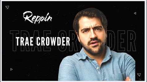 Trae Crowder The Liberal Redneck Youtube