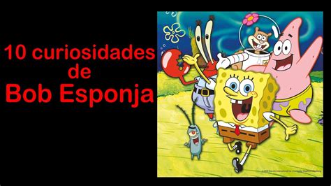 Curiosidades Sobre Bob Esponja Spongebob Youtube