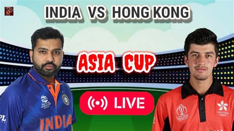 Ptv Sports Live India Vs Hong Kong Asia Cup Live Ind Vs Hk