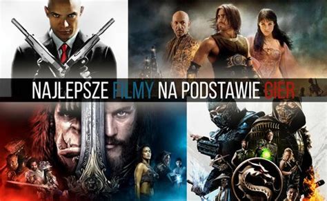 Najlepsze Filmy Na Podstawie Gier Te Tytu W Warto Zna