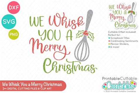 We Whisk You a Merry Christmas SVG (1040794)