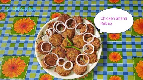 Chicken Shami Kabab Chicken Shami Kabab Recipe Chicken Shami Kabab