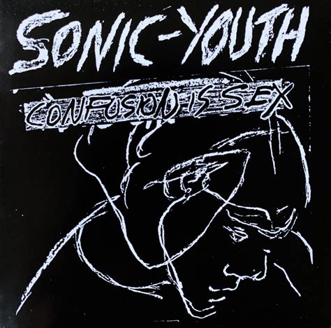 Confusion Is Sex Sonic Youth