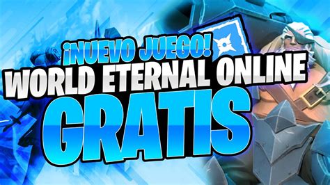 World Eternal Online Nuevo Juego Free To Play Nuevo Juego