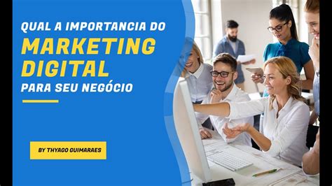 Ep 10 Qual A Importância Do Marketing Digital Youtube