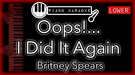 Oops I Did It Again LOWER 3 Britney Spears Piano Karaoke