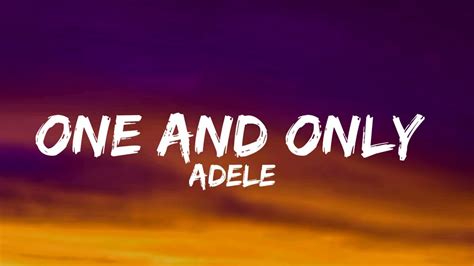 Adele One And Only Lyrics Youtube