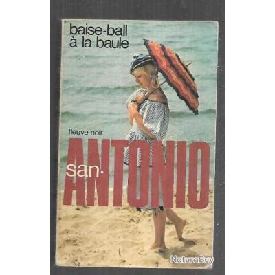 San Antonio Baise Ball La Baule Fleuve Noir San Antonio Par Fr D Ric