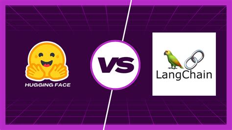 Hugging Face Vs Langchain A Comparative Analysis