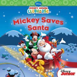 Mickey Saves Santa (Mickey Mouse Clubhouse Series) by Sheila Sweeny ...