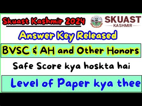 SKUAST KASHMIR 2024 Answer Key Safe Score Total Seats And Fees