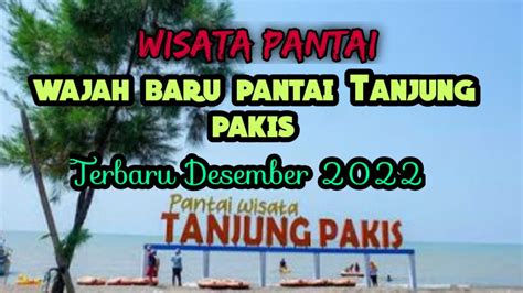 Pantai Tanjung Pakis Karawang Terbaru Desember 2022 YouTube