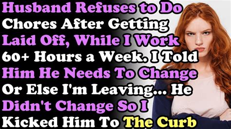 Husband Refuses To Do Chores After Getting Laid Off While I Work 60