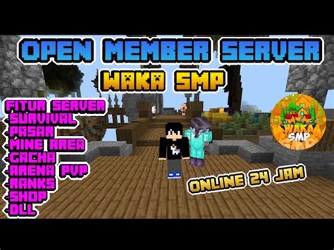 Open Member Server 1 20 Waka Smp FITUR KEREN ON 24 JAM