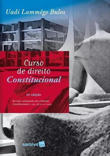 Curso De Direito Constitucional Bulos Saraiva De Uadi Lammêgo