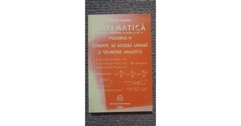 Matematica Manual Clasa XI Vol II Elemente De Algebra Liniara Si