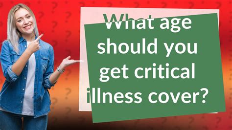 What Age Should You Get Critical Illness Cover Youtube