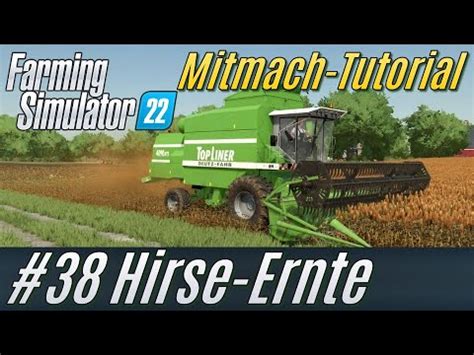 Ls Mitmach Tutorial Hirse Ernte Deutsch Youtube