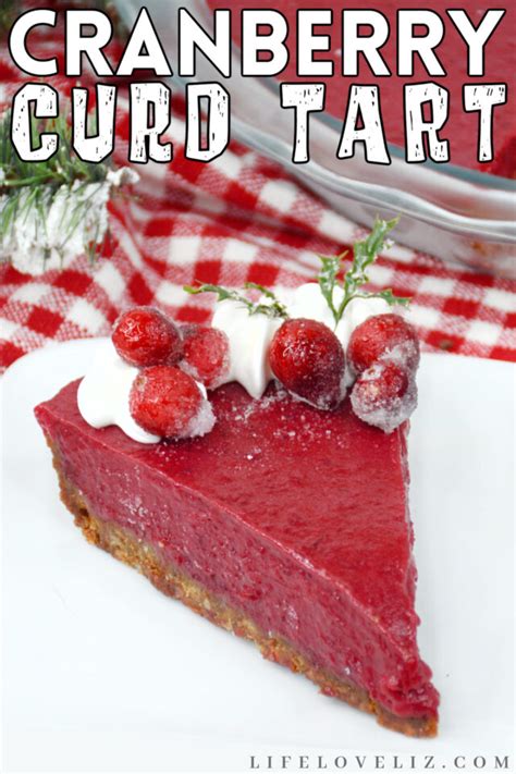 Cranberry Curd Tart Recipe Life Love Liz