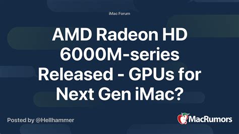 Amd Radeon Hd 6000m Series Released Gpus For Next Gen Imac