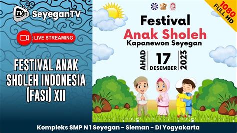 LIVE Festival Anak Sholeh Indonesia FASI XII SMP N 1 Seyegan