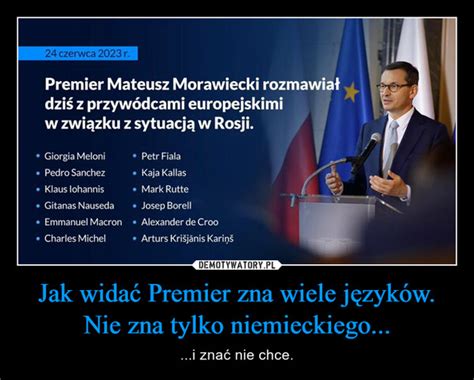 Jak Wida Premier Zna Wiele J Zyk W Nie Zna Tylko Niemieckiego