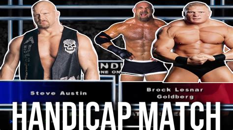 Stone Cold Steve Austin Vs Brock Lesnar And Goldberg Handicap Match