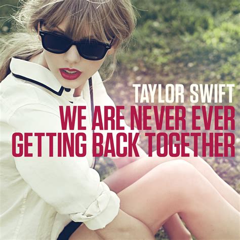 Taylor Swift – We Are Never Ever Getting Back Together Lyrics | Genius Lyrics