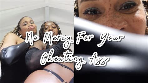 No Mercy For Your Cheating Ass Ebony Femdom Goddess Rosie Reed And Tierra Doll Exposing