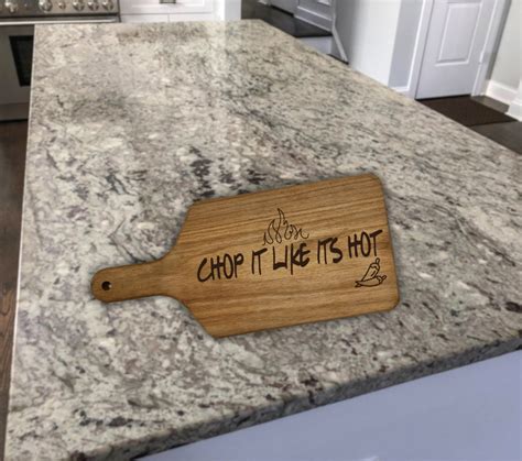 Funny Engraved Cutting Board Chop It Like Its Hot Charcuterie Board Kitchen Sayings Cheese