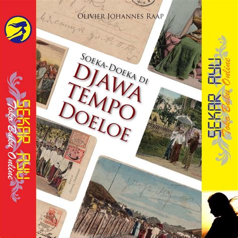 Jual Buku Soeka Doeka Di Djawa Tempo Doeloe By Olivier Johannes Raap