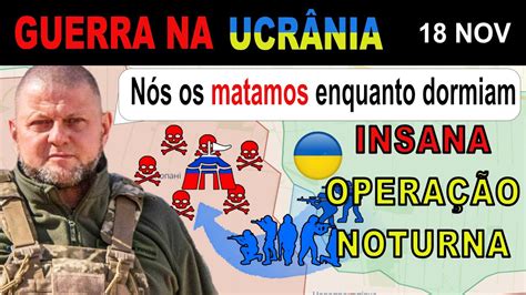 18 Nov MASSACRE Ucranianos INFILTRAM OS QUARTÉIS RUSSOS À NOITE A