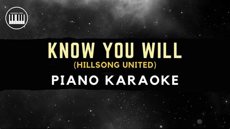 KNOW YOU WILL Hillsong UNITED PIANO KARAOKE WITH LYRICS PIANO