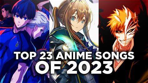 My Top 23 Anime Songs Openings Ending Of 2023 All Years YouTube