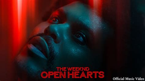 The Weeknd Open Hearts Official Music Video Youtube