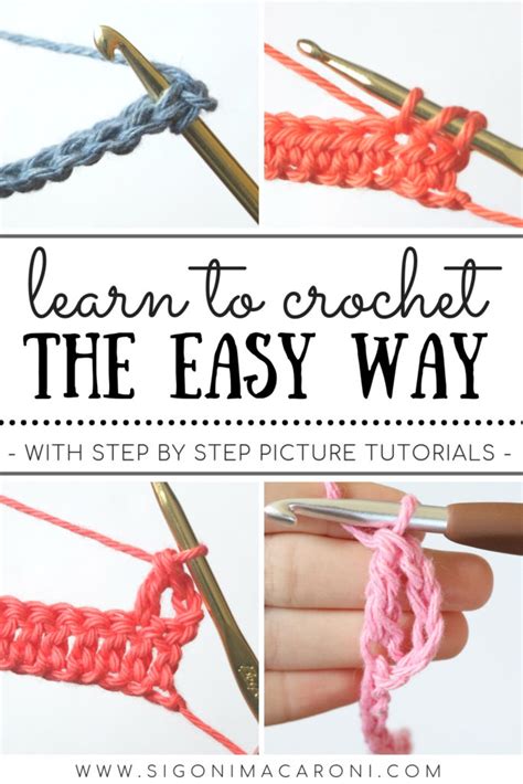 Learn To Crochet The Easy Way Step By Step Crochet Tutorials For