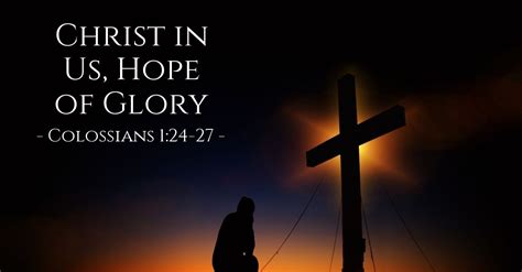 Christ In Us Hope Of Glory — Colossians 124 27 Praying With Paul