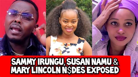 EXPOSED SAMMY IRUNGU SUSAN NAMU MARY LINCON GOSPEL ARTISTS N DES