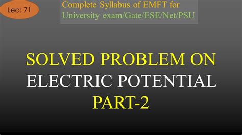 Emft Lec 71 Solved Problem On Electric Potential And Electric Field