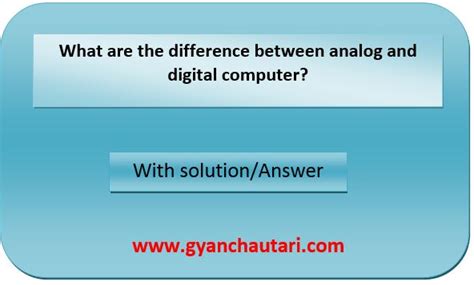 What Are The Difference Between Analog And Digital Computer