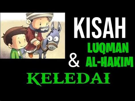 Kisah Luqman Al Hakim Dan Keledai Nasehat Luqman Kepada Anak Nya