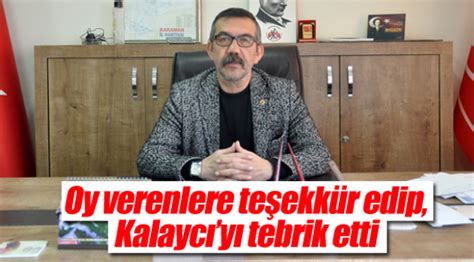 Oy verenlere teşekkür edip Kalaycı yı tebrik etti Siyaset Haberleri