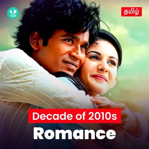 Decade Of 2010s Romance - Tamil - Latest Tamil Songs Online - JioSaavn