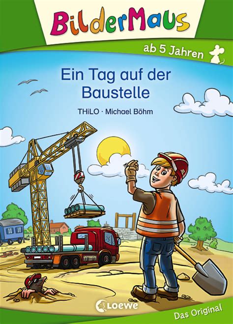 Bildermaus Ein Tag Auf Der Baustelle Thilo