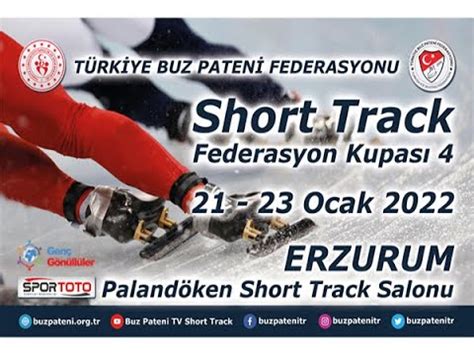 Short Track Federasyon Kupası 4 1 Gün YouTube